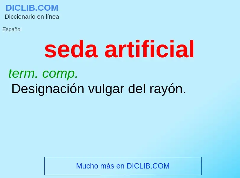 ¿Qué es seda artificial? - significado y definición