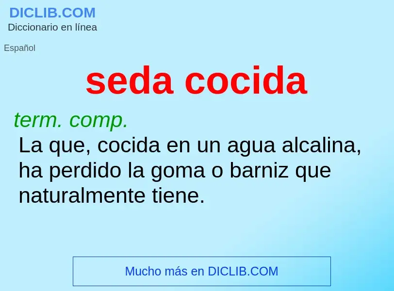 O que é seda cocida - definição, significado, conceito