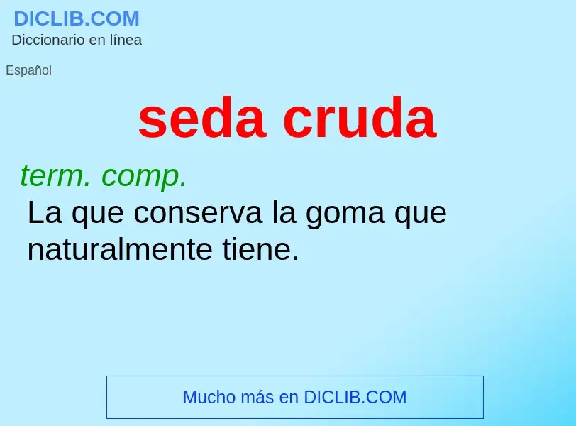 O que é seda cruda - definição, significado, conceito