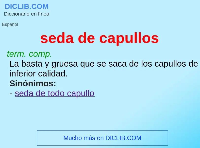 ¿Qué es seda de capullos? - significado y definición