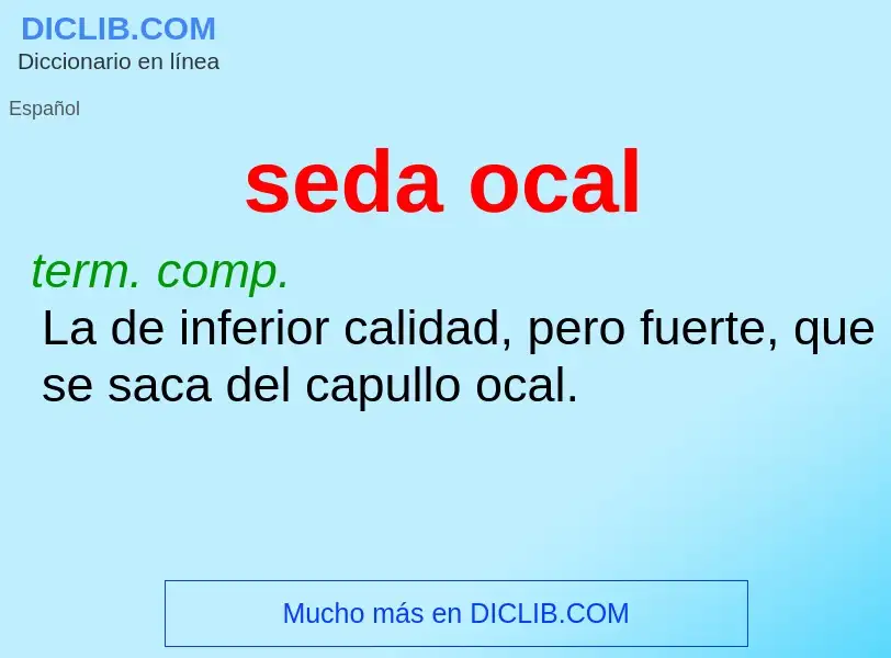 O que é seda ocal - definição, significado, conceito