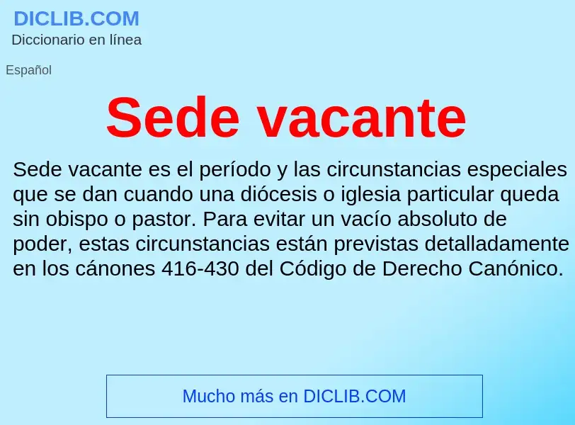 Qu'est-ce que Sede vacante - définition