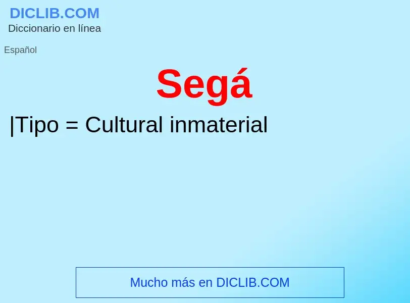 ¿Qué es Segá? - significado y definición