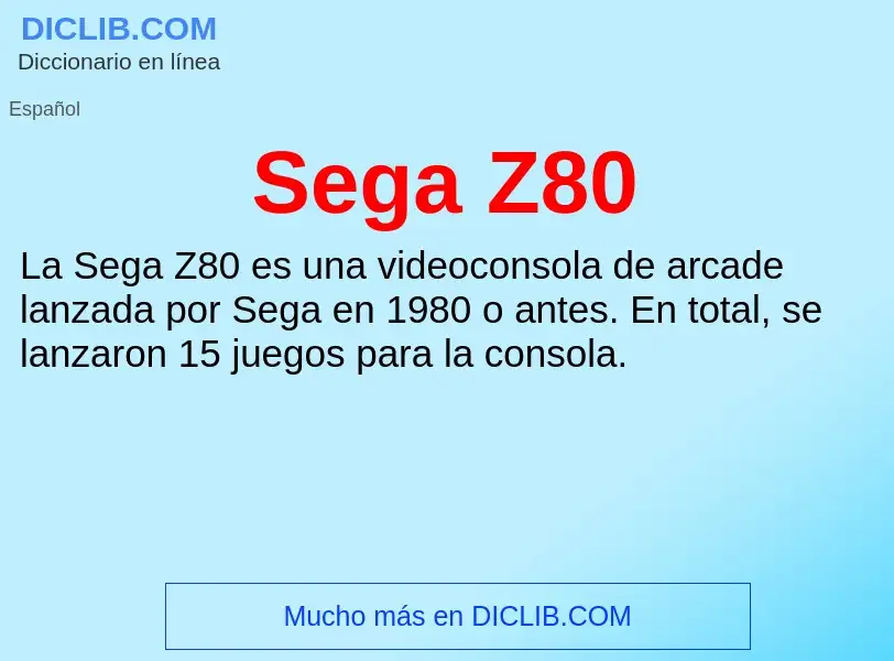 ¿Qué es Sega Z80? - significado y definición