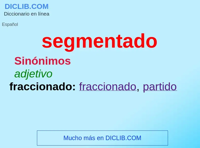 What is segmentado - definition