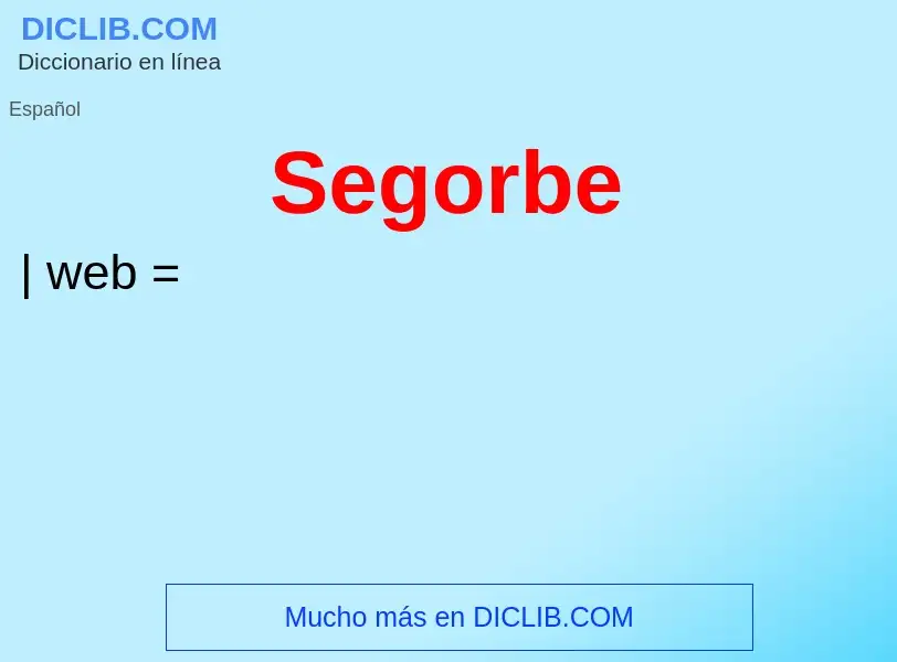 ¿Qué es Segorbe? - significado y definición