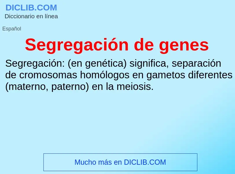 What is Segregación de genes - meaning and definition