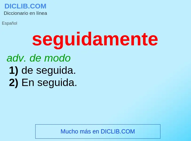 What is seguidamente - definition