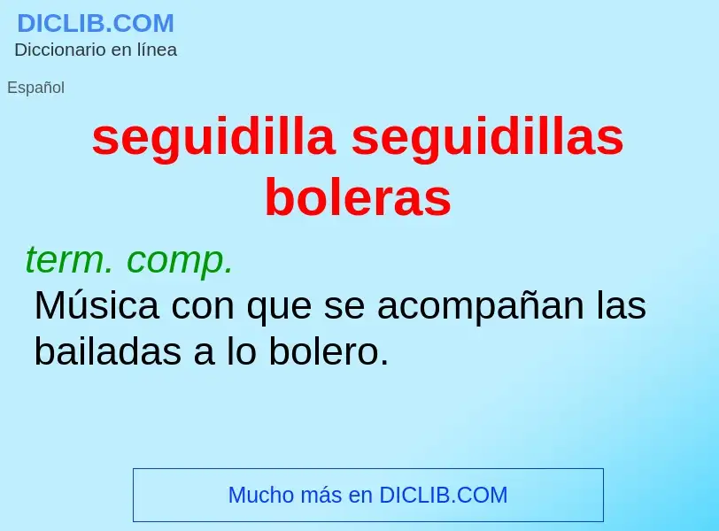 Wat is seguidilla seguidillas boleras - definition