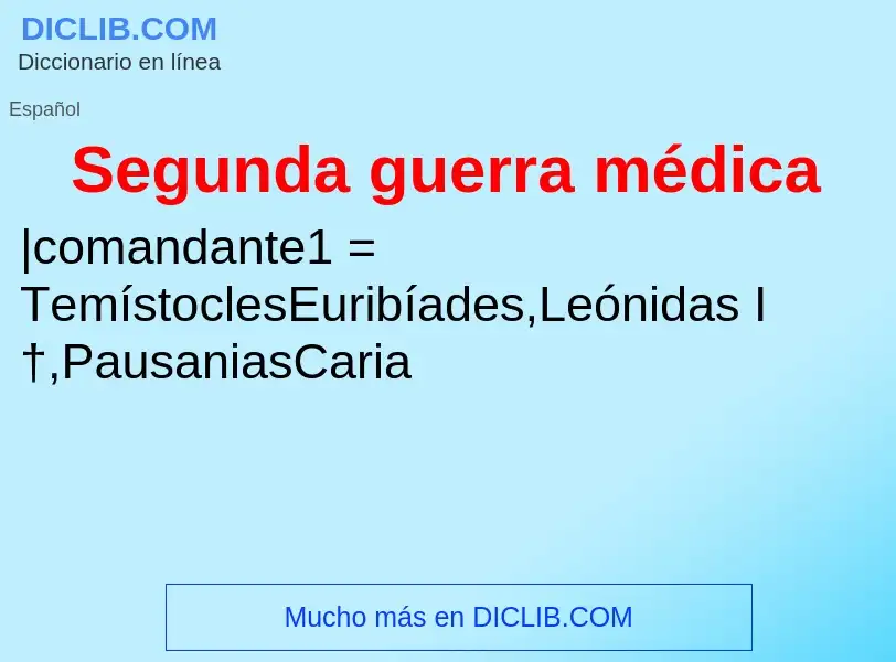 ¿Qué es Segunda guerra médica? - significado y definición