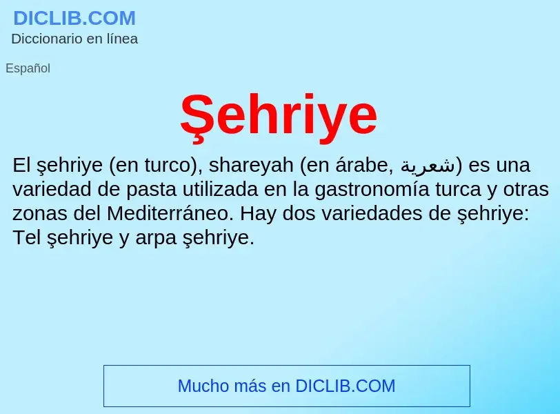 O que é Şehriye - definição, significado, conceito