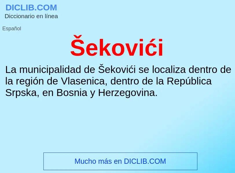 ¿Qué es Šekovići? - significado y definición