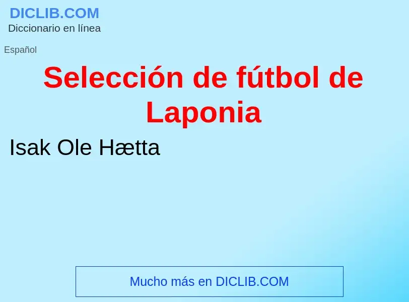 Что такое Selección de fútbol de Laponia - определение