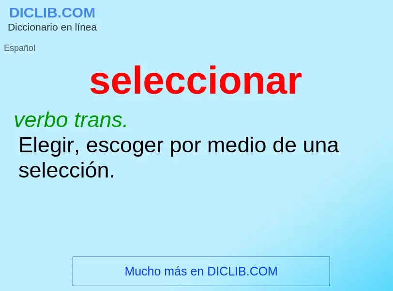 What is seleccionar - meaning and definition