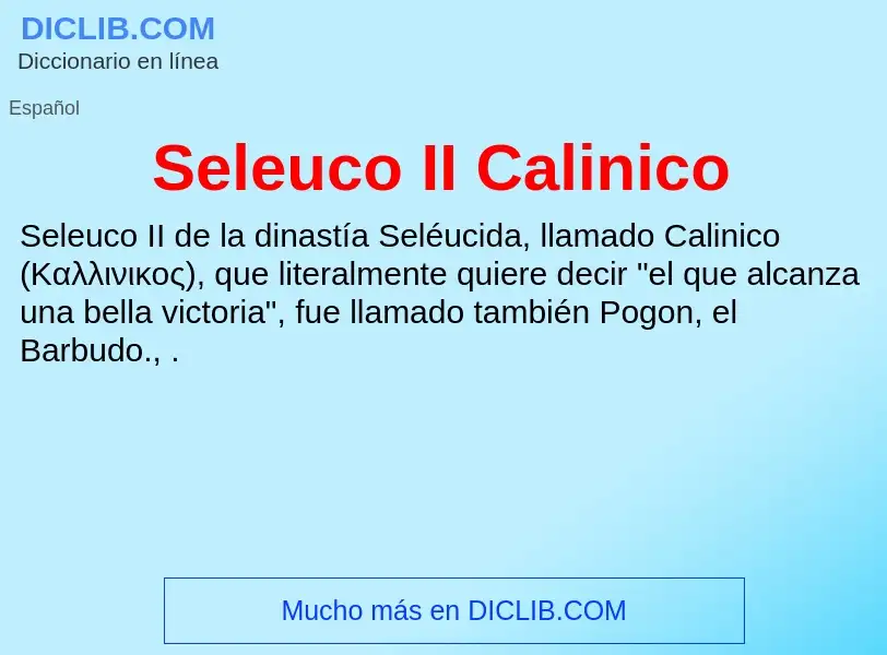 ¿Qué es Seleuco II Calinico? - significado y definición