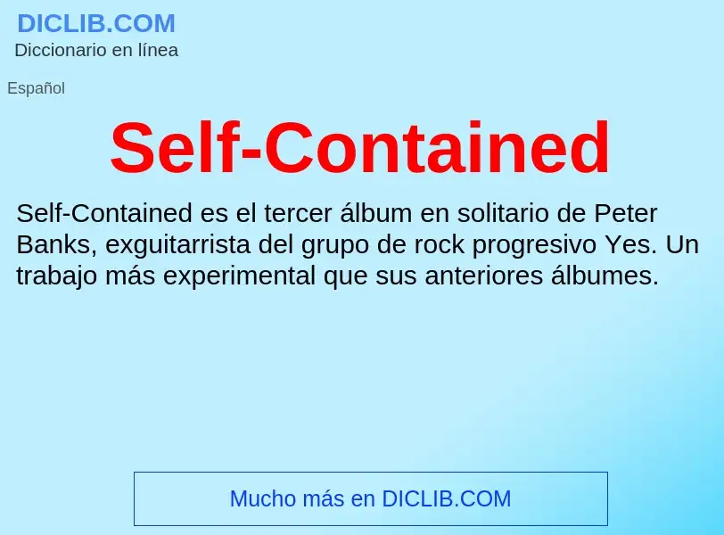 ¿Qué es Self-Contained? - significado y definición