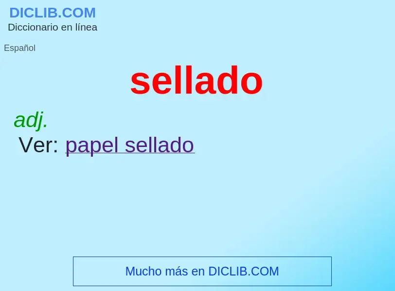 What is sellado - definition