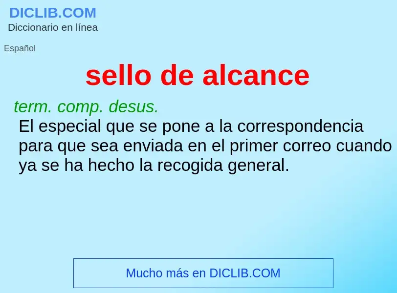 What is sello de alcance - definition