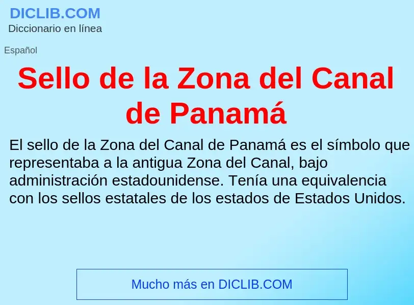 What is Sello de la Zona del Canal de Panamá - definition