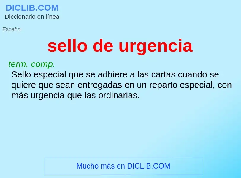 What is sello de urgencia - definition