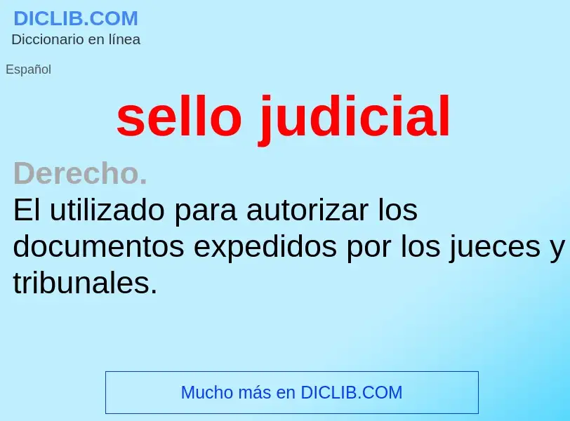 O que é sello judicial - definição, significado, conceito