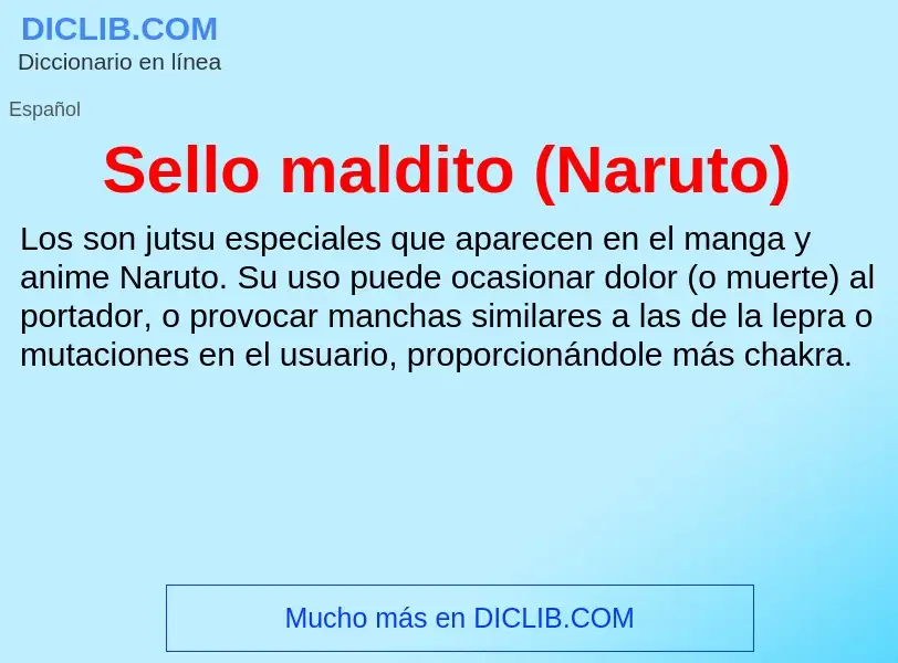 O que é Sello maldito (Naruto) - definição, significado, conceito