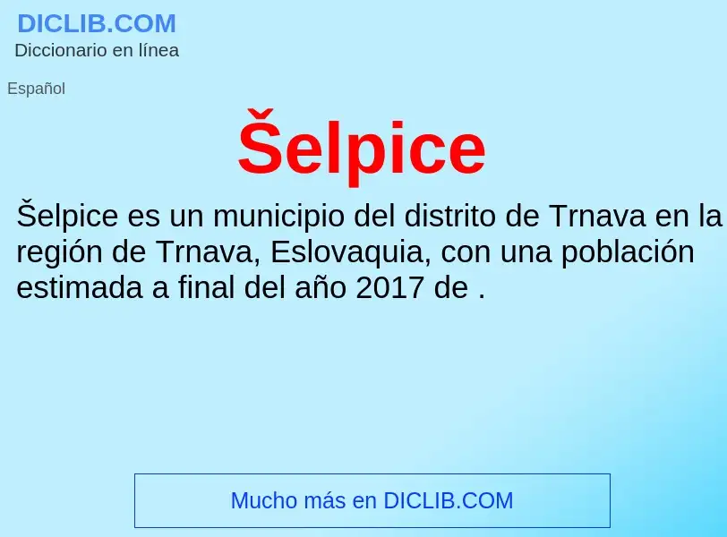 ¿Qué es Šelpice? - significado y definición