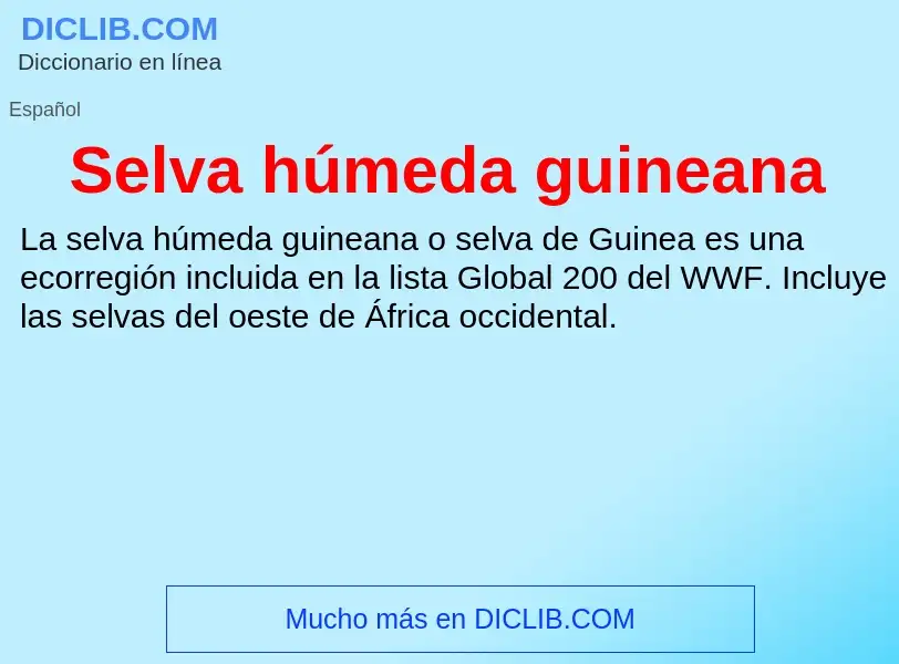 ¿Qué es Selva húmeda guineana? - significado y definición