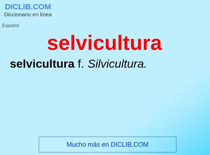 Что такое selvicultura - определение