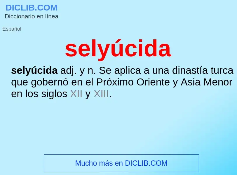 ¿Qué es selyúcida? - significado y definición