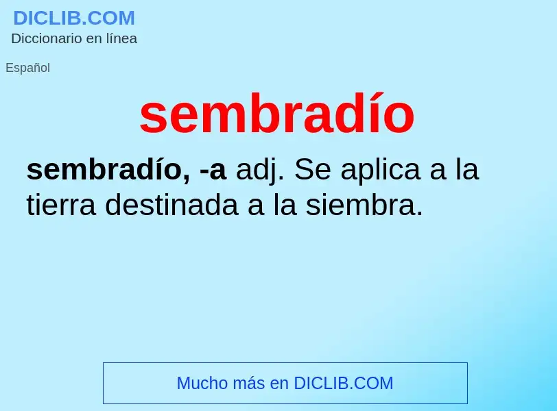 O que é sembradío - definição, significado, conceito