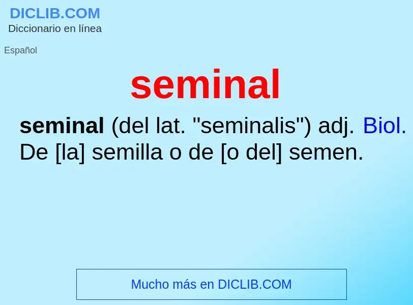 ¿Qué es seminal? - significado y definición