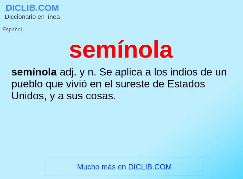 What is semínola - meaning and definition