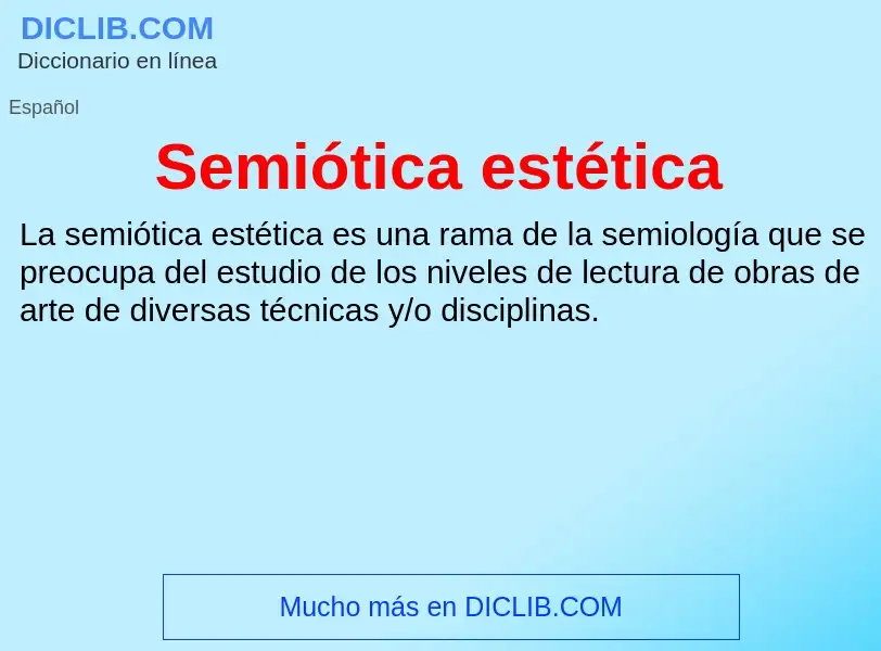 Wat is Semiótica estética - definition