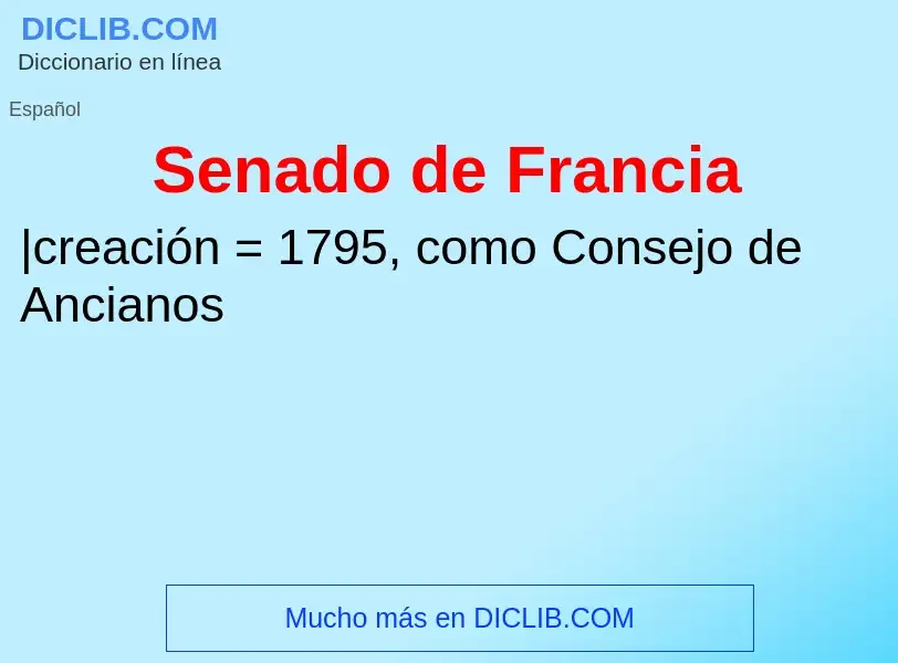 ¿Qué es Senado de Francia? - significado y definición