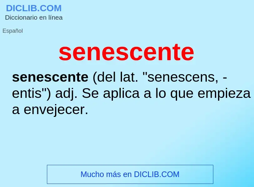 Что такое senescente - определение