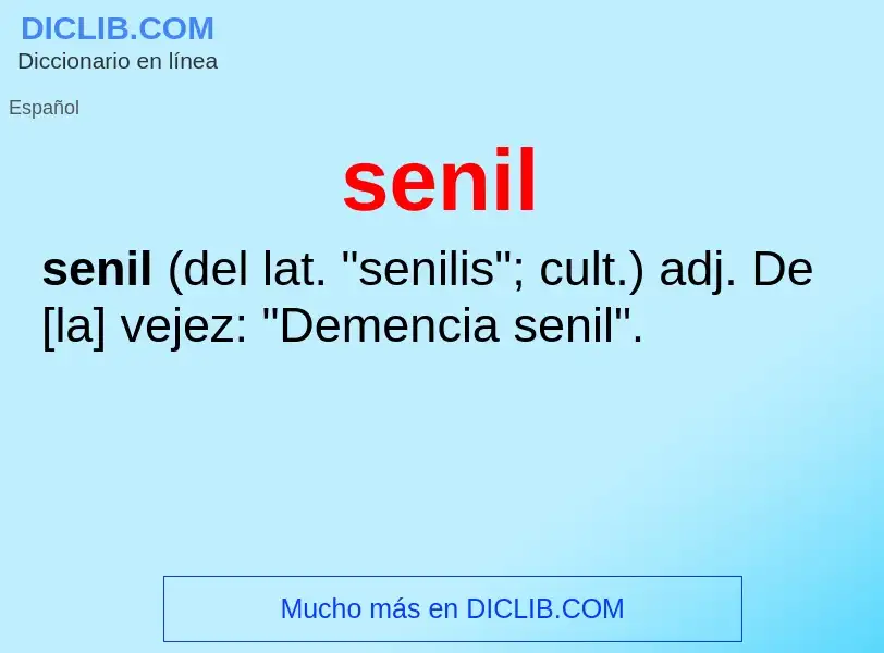 What is senil - meaning and definition