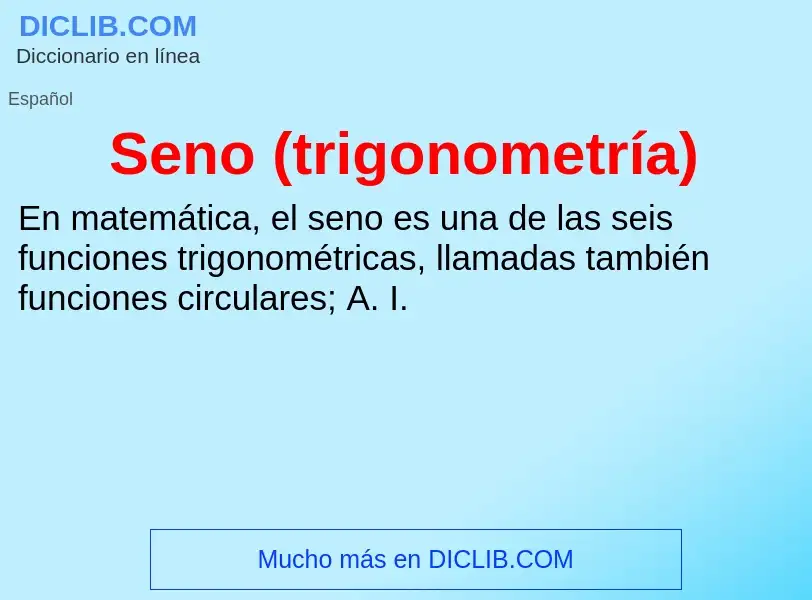 Was ist Seno (trigonometría) - Definition