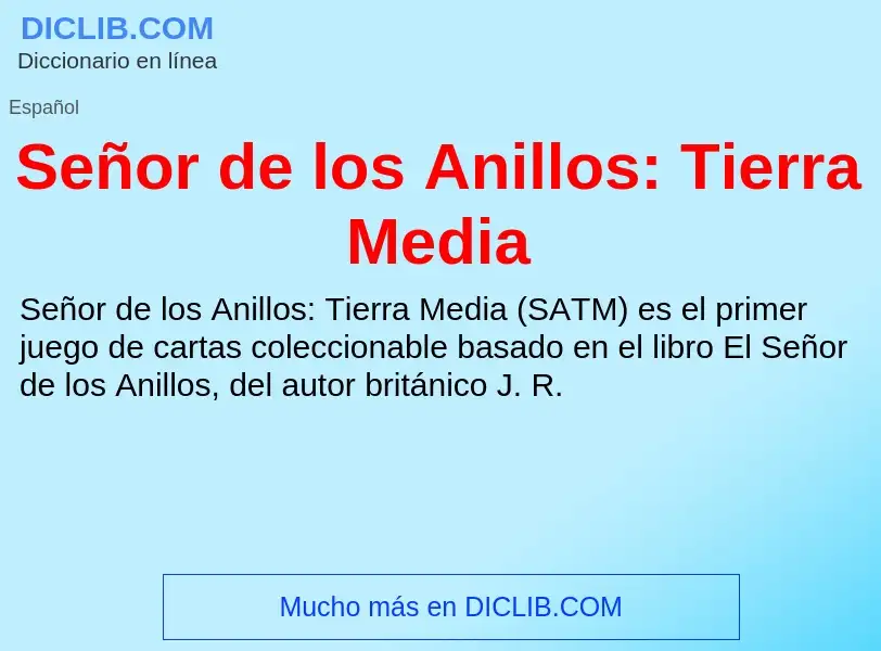 ¿Qué es Señor de los Anillos: Tierra Media? - significado y definición