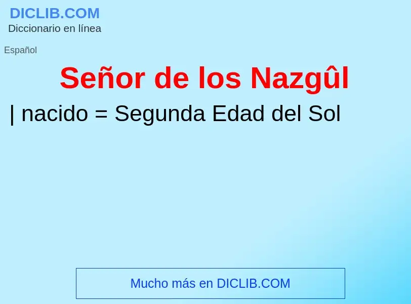 Wat is Señor de los Nazgûl - definition