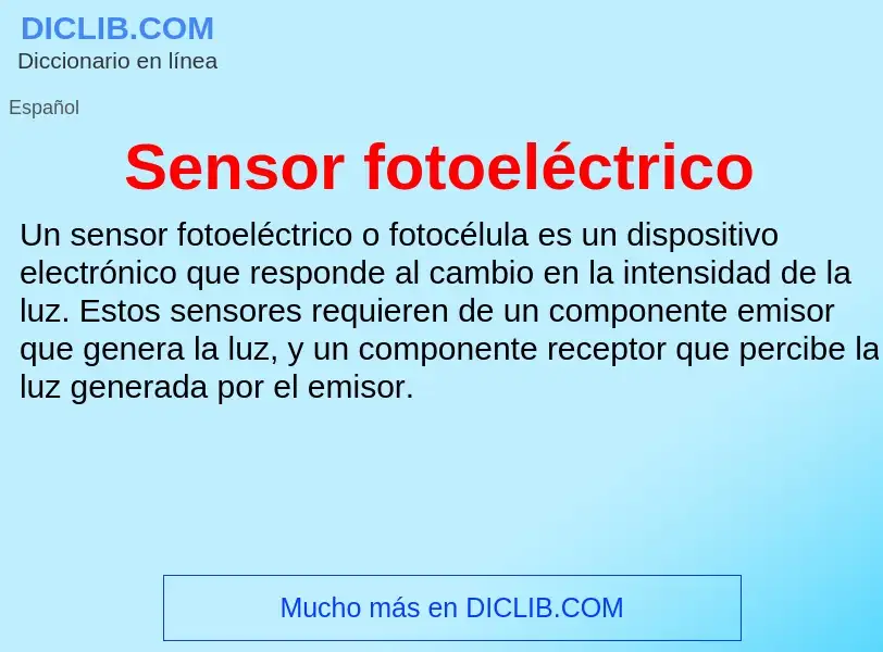 Что такое Sensor fotoeléctrico - определение