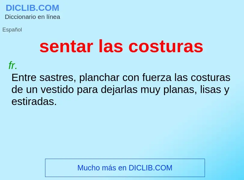 ¿Qué es sentar las costuras? - significado y definición