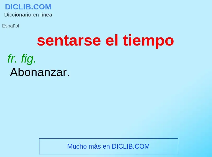 O que é sentarse el tiempo - definição, significado, conceito