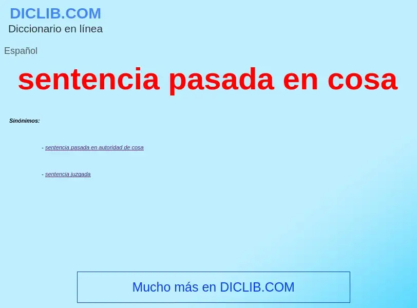 O que é sentencia pasada en cosa - definição, significado, conceito