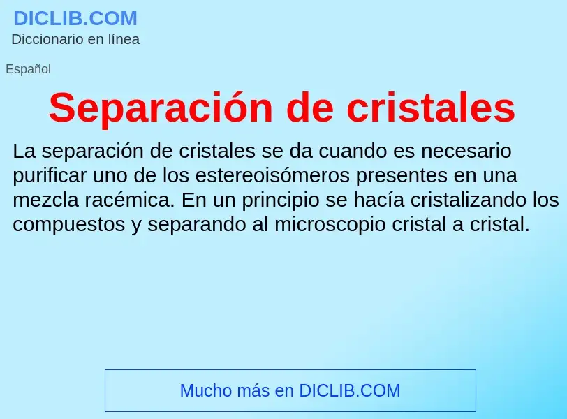 ¿Qué es Separación de cristales? - significado y definición