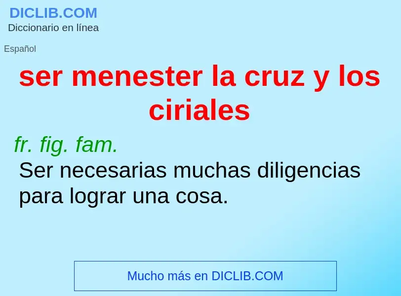 Wat is ser menester la cruz y los ciriales - definition