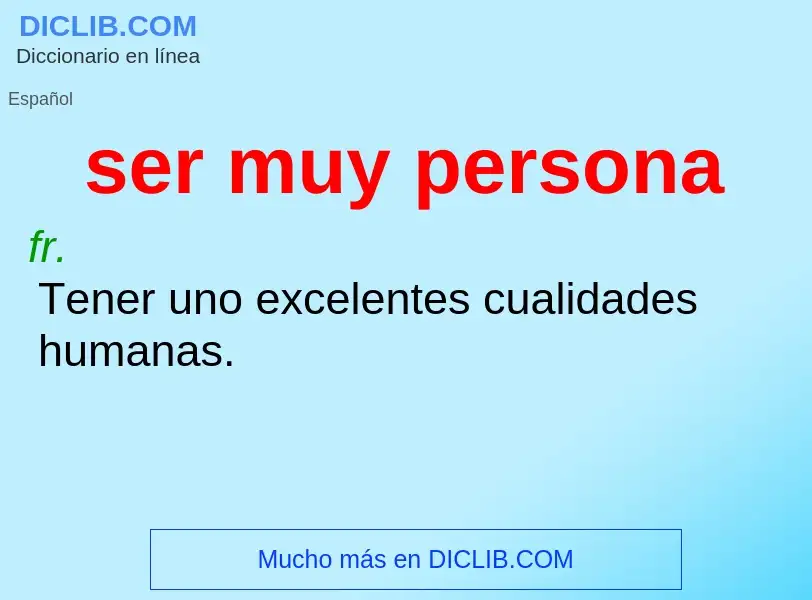 What is ser muy persona - definition