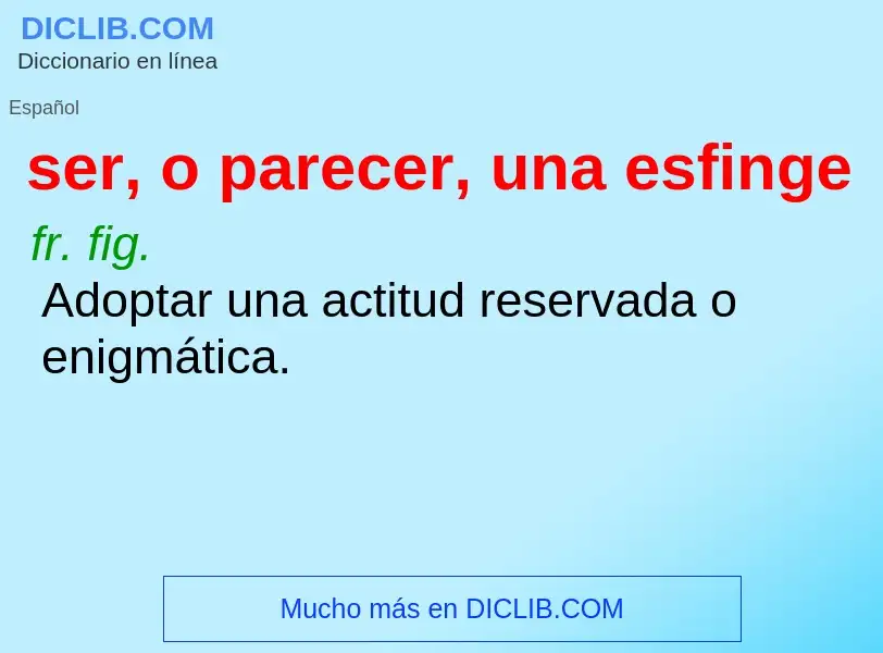 Wat is ser, o parecer, una esfinge - definition