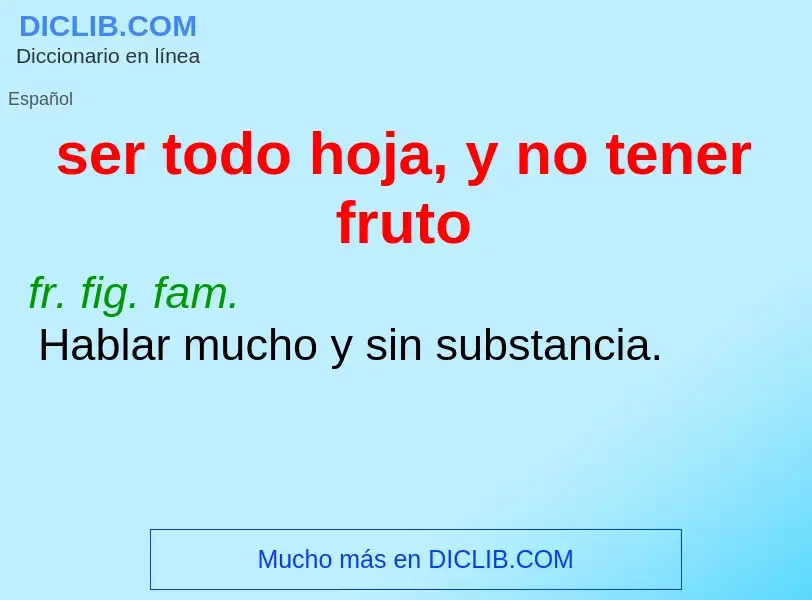 ¿Qué es ser todo hoja, y no tener fruto? - significado y definición