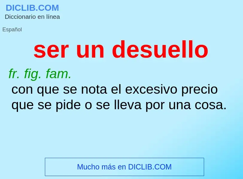 What is ser un desuello - definition